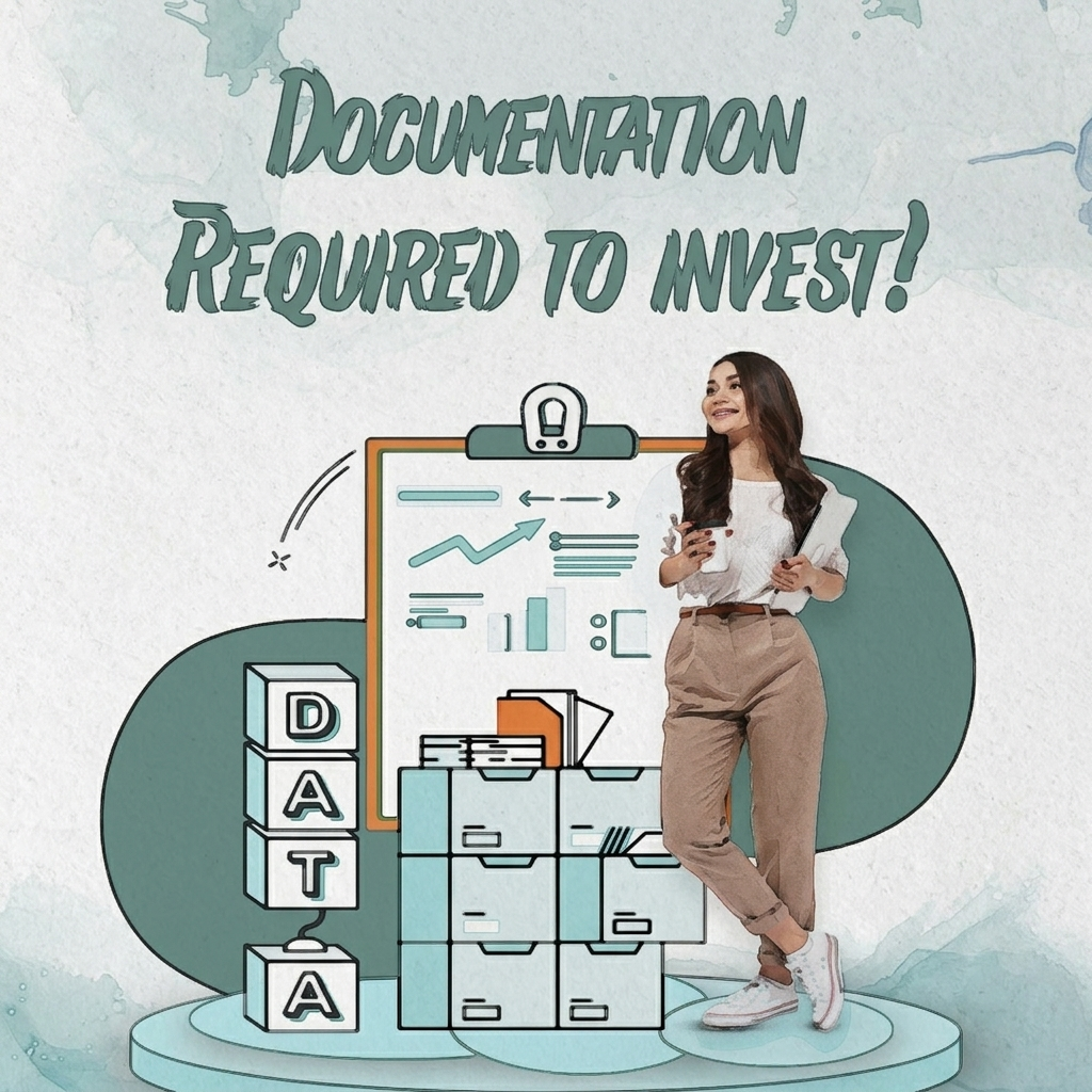 Documentation Required to Invest!